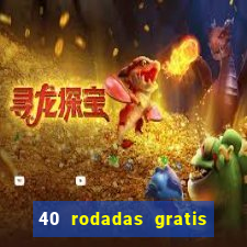 40 rodadas gratis jon bet